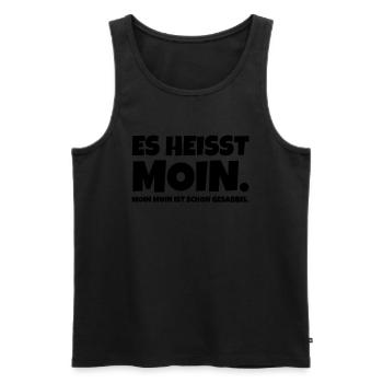 ES HEISST MOIN. MOIN MOIN IST SCHON GESABBEL. - Männer Premium Bio Tank Top - Schwarz - Vorne - Michal (187cm)