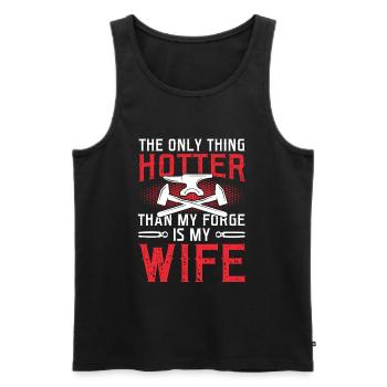Only Thing Hotter Than My Forge Is My Wife Schmied - Männer Premium Bio Tank Top - Schwarz - Vorne - Michal (187cm)