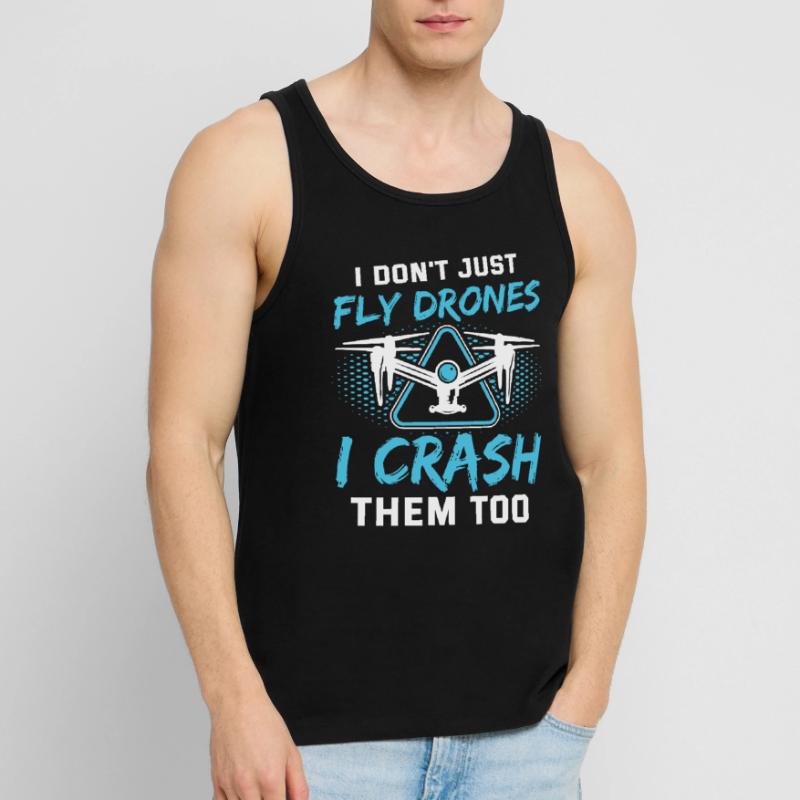 I Don’t Just Fly Drones Pilotes Drones Drones Drones drones drones Débardeur bio Premium Homme