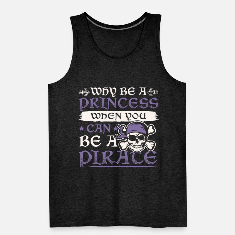 Why Be A Princess When You Can Be A Pirate Mädchen Männer Premium Bio Tank Top