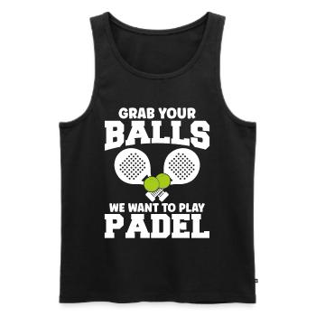 Padel Tennis Grab Your Balls We Want To Play Padel - Männer Premium Bio Tank Top - Schwarz - Vorne - Michal (187cm)