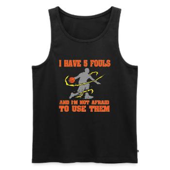 I Have 5 Fouls Funny Basketball Player Saying - Men's Premium Organic Tank Top - black - Front - AI Model Male 178 light (178cm)