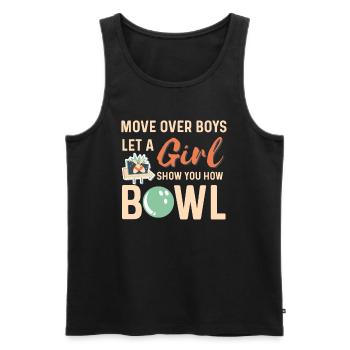 Move over Boys let a Girl show you how to Bowl - Men's Premium Organic Tank Top - black - Front - Michal (187cm)