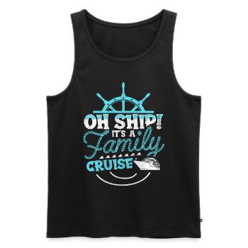 Oh Ship! It's A Family Trip | Family Cruise - Men's Premium Organic Tank Top - black - Front - Michal (187cm)