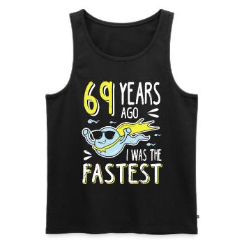 69 Years Ago I Was The Fastest 69. Geburtstag - Männer Premium Bio Tank Top - Schwarz - Vorne - Michal (187cm)