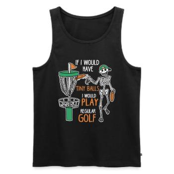 If I Would Have Tiny Balls Funny Disc Golf Motif - Men's Premium Organic Tank Top - black - Front - Michal (187cm)