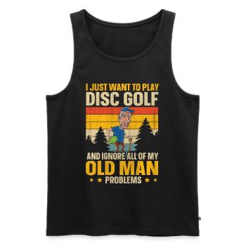 Ignore My Old Man Problems & Play Disc Golf - Männer Premium Bio Tank Top - Schwarz - Vorne - Michal (187cm)