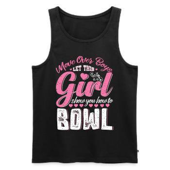 Move over Boys let a Girl show you how to Bowl - Men's Premium Organic Tank Top - black - Front - Michal (187cm)