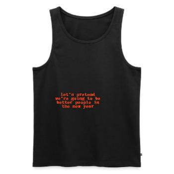 We're Going To Be Better People In The New Year 2 - Männer Premium Bio Tank Top - Schwarz - Vorne - Michal (187cm)