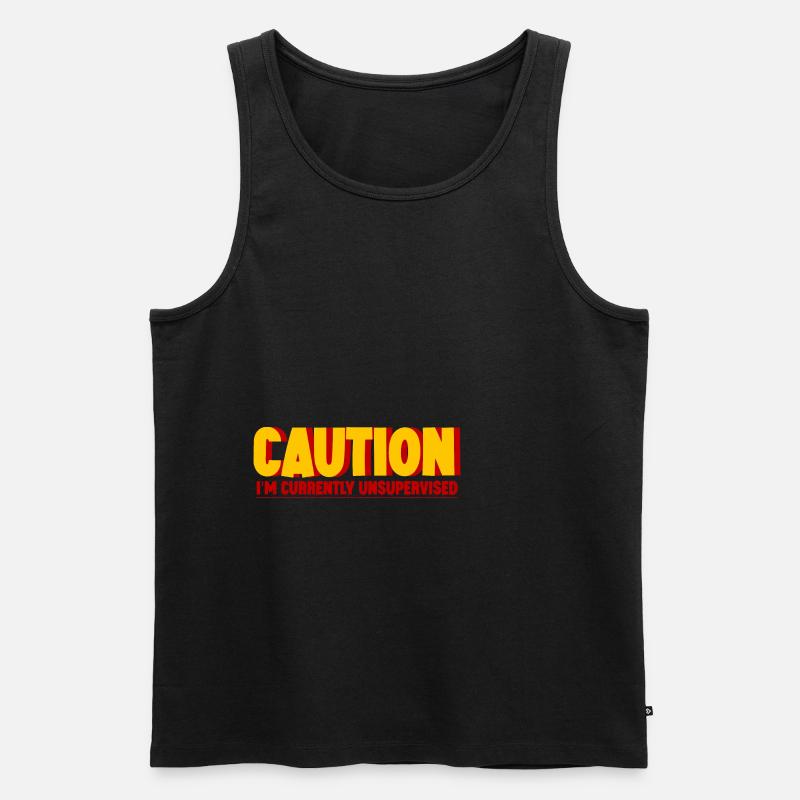 Caution I'm Currently Unsupervised 2 - Men's Premium Organic Tank Top - black