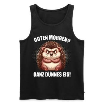 Guten morgen Ganz dünnes Eis Igel Igelliebhaber - Männer Premium Bio Tank Top - Schwarz - Vorne - Michal (187cm)