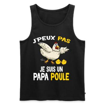 Papa Poule A Plein Temps Cadeau Humour Père - Débardeur bio Premium Homme - noir - Devant - Michal (187cm)