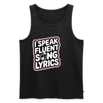 I Speak Fluent Song Lyrics 9 - Männer Premium Bio Tank Top - Schwarz - Vorne - Michal (187cm)