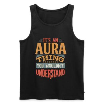 It's An Aura Thing You Wouldn't Understand - Aura - Men's Premium Organic Tank Top - black - Front - Michal (187cm)