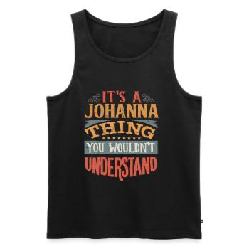It's A Johanna Thing You Wouldnt Understand - - Men's Premium Organic Tank Top - black - Front - Michal (187cm)