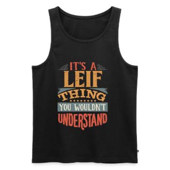 Es ist eine Leif-Sache, die Sie nicht verstehen würden - Leif - Männer Premium Bio Tank Top - Schwarz - Vorne - Michal (187cm)