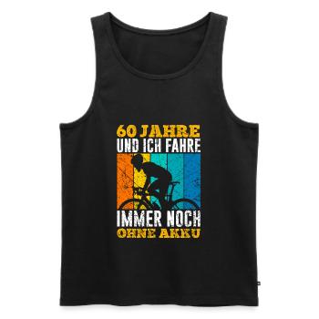 60 Jahre und noch immer ohne Akku 60. Geburtstag - Männer Premium Bio Tank Top - Schwarz - Vorne - Michal (187cm)