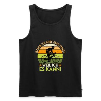 Warum ich ohne Akku fahre? Fahrradfahrer Fahrrad - Männer Premium Bio Tank Top - Schwarz - Vorne - Michal (187cm)