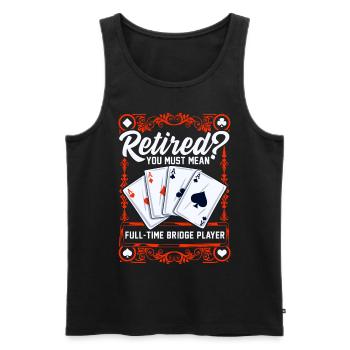 Vollzeit bridge spieler Im Ruhestand Bridge Karten - Männer Premium Bio Tank Top - Schwarz - Vorne - AI Model Male 178 light (178cm)