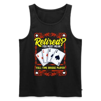 Vollzeit bridge spieler Im Ruhestand Bridge Karten - Männer Premium Bio Tank Top - Schwarz - Vorne - AI Model Male 178 light (178cm)