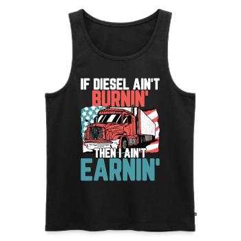 If Diesel Ain't Burnin I Ain't Earnin - Männer Premium Bio Tank Top - Schwarz - Vorne - AI Model Male 178 light (178cm)