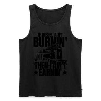 If Diesel Ain't Burnin I Ain't Earnin - Men's Premium Organic Tank Top - black - Front - Michal (187cm)