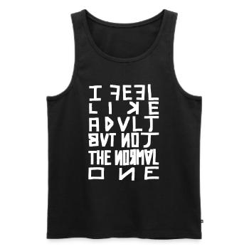Erwachsen aber nicht normal - Männer Premium Bio Tank Top - Schwarz - Vorne - Michal (187cm)