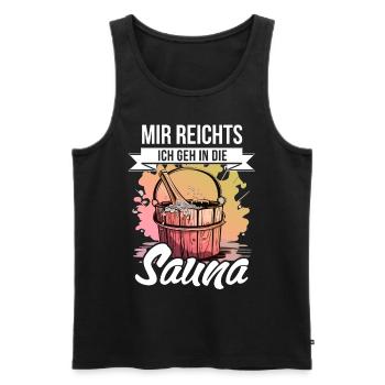 Mir Reichts Sauna - Saunieren Saunameister - Männer Premium Bio Tank Top - Schwarz - Vorne - Michal (187cm)