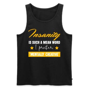 Insane Insanity Madness Mad - Men's Premium Organic Tank Top - black - Front - Michal (187cm)