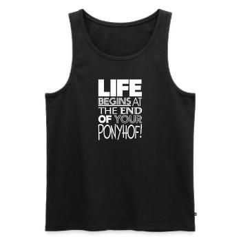 Life begins at the end of your Ponyhof! #2 - Männer Premium Bio Tank Top - Schwarz - Vorne - Michal (187cm)