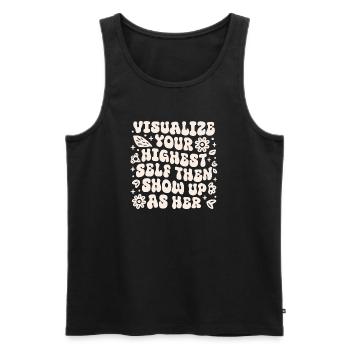 Visualisiere dein höchstes Selbst und zeige dich dann als sie - Männer Premium Bio Tank Top - Schwarz - Vorne - Michal (187cm)