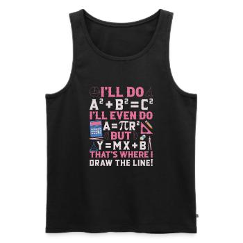 I'll Do A2 + B2 = C2 That's Where I Draw The Line - Männer Premium Bio Tank Top - Schwarz - Vorne - AI Model Male 178 light (178cm)