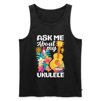 Demandez-moi à propos de mon ukulélé, un instrument hawaïen drôle - Débardeur bio Premium Homme - noir - Devant - Michal (187cm)