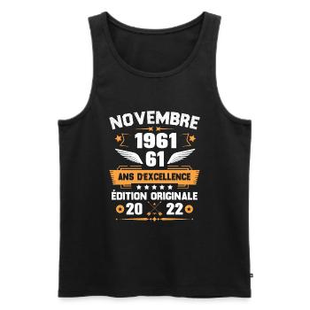 Novembre 1961 Idée Cadeau D'anniversaire 61 Ans - Débardeur bio Premium Homme - noir - Devant - Michal (187cm)