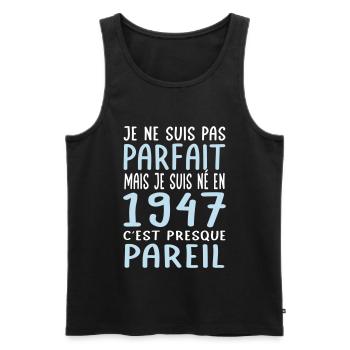 Anniversaire 75 ans - Pas parfait mais né en 1947 - Débardeur bio Premium Homme - noir - Devant - Michal (187cm)