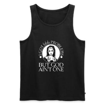 I Got 666 Problems But God Ain't One - Men's Premium Organic Tank Top - black - Front - AI Model Male 178 light (178cm)