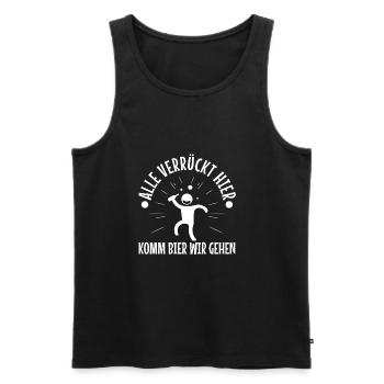 Alle verrückt hier komm Bier wir gehen - Männer Premium Bio Tank Top - Schwarz - Vorne - Michal (187cm)