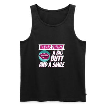Never trust a big butt and a smile - Men's Premium Organic Tank Top - black - Front - AI Model Male 178 light (178cm)