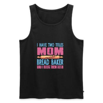 I have titles mom and Bread Baker - Men's Premium Organic Tank Top - black - Front - AI Model Male 178 light (178cm)