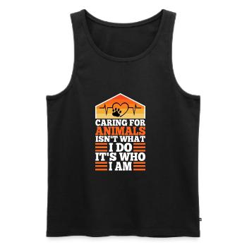 Caring for animals isn't what i do it's who i am - Men's Premium Organic Tank Top - black - Front - AI Model Male 178 light (178cm)