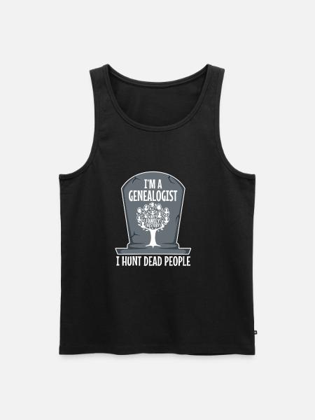 I hunt dead people - Men's Premium Organic Tank Top - black
