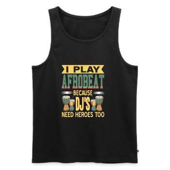I play afrobeat because Djs need heroes too - Men's Premium Organic Tank Top - black - Front - Michal (187cm)