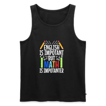 English is important but math is importanter - Männer Premium Bio Tank Top - Schwarz - Vorne - AI Model Male 178 light (178cm)