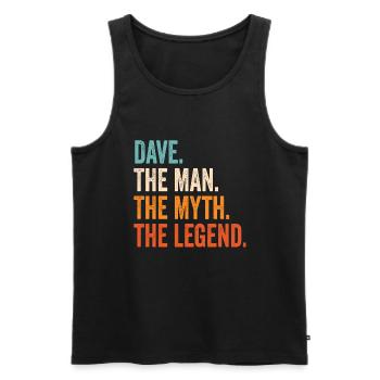 DAVE THE MAN THE MYTH THE LEGEND - Men's Premium Organic Tank Top - black - Front - AI Model Male 178 light (178cm)