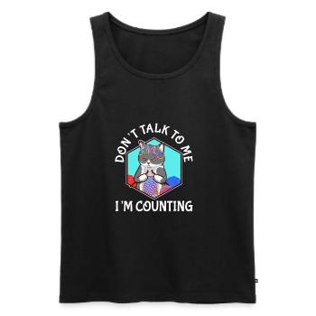 Don't Talk To Me I'm Counting - Männer Premium Bio Tank Top - Schwarz - Vorne - AI Model Male 178 light (178cm)