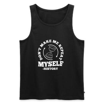 Don't make me repeat myself history - Men's Premium Organic Tank Top - black - Front - AI Model Male 178 light (178cm)
