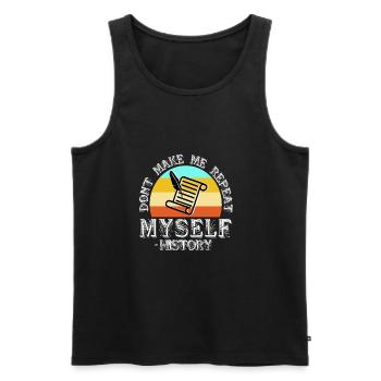 Don't make me repeat myself history - Men's Premium Organic Tank Top - black - Front - AI Model Male 178 light (178cm)
