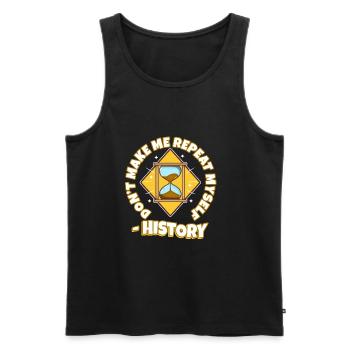 Don't make me repeat myself history - Men's Premium Organic Tank Top - black - Front - AI Model Male 178 light (178cm)