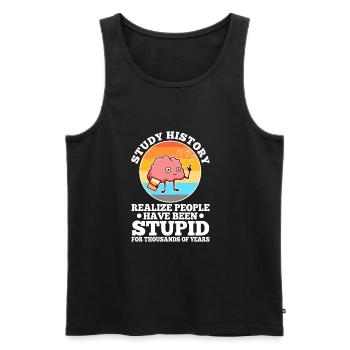 Study history realize people have been stupid for - Men's Premium Organic Tank Top - black - Front - Michal (187cm)