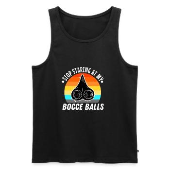 Stop staring at my Bocce Balls - Men's Premium Organic Tank Top - black - Front - Michal (187cm)